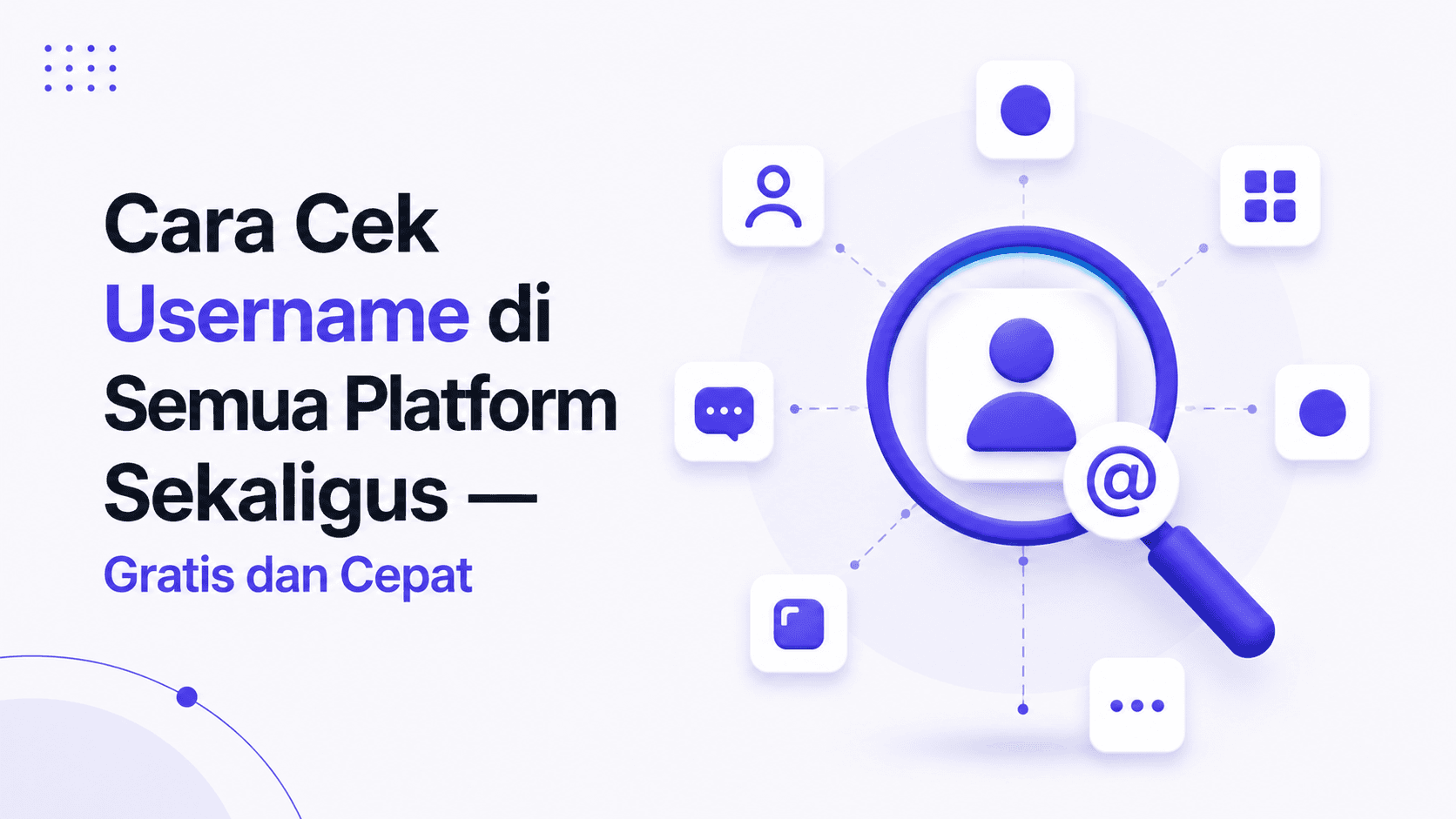 Cara Cek Username di Semua Platform Sekaligus — Gratis dan Cepat